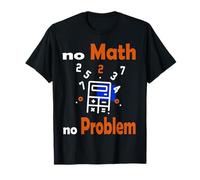 No Math, No Problem Quote School Funny Matemáticas Profesor Estudiante Camiseta