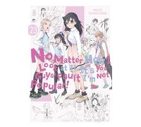 No Matter How I Look at It, It's You Guys' Fault I'm Not Popular!, Vol. 23: Volume 23 (IM NOT POPULAR GN)