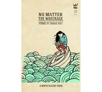 No Matter the Wreckage by Kay, Sarah (2014) Paperback