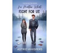 No Matter What, Fight For Us (The No Matter Series)