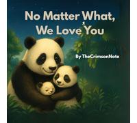 No Matter What, We Love You!