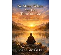 No Matter Where You Go, There You Are