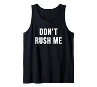 No me apresures Camiseta sin Mangas