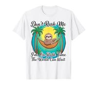 No me apresures Estoy en Tiempo de Perezoso El Mundo Puede Esperar Camiseta