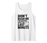 No me apresures Estoy Esperando hasta el último Minuto Camiseta sin Mangas