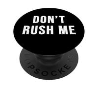 No me apresures PopSockets PopGrip Adhesivo
