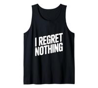 No me arrepiento de Nada audaz declaración para los audaces Camiseta sin Mangas