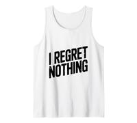 No me arrepiento de Nada audaz declaración para los audaces Camiseta sin Mangas