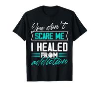 No me asustas, me sané de la adicción Sobriedad Camiseta