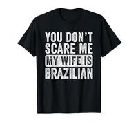 No me asustas, mi esposa es un marido divertido brasileño Camiseta