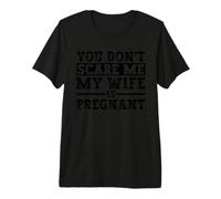 No me asustas, mi Esposa está Embarazada, Divertida Fiesta de Halloween Camiseta Premium