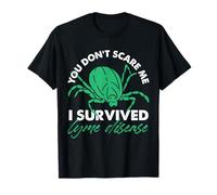 No me asustas, sobreviví a la enfermedad de Lyme Camiseta