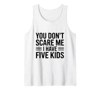 No me asustas, Tengo Cinco Hijos, una paternidad Divertida Camiseta sin Mangas