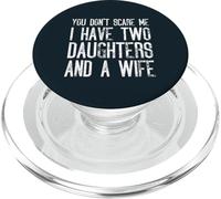 No me asustas, tengo dos hijas y una esposa que coinciden PopSockets PopGrip para MagSafe