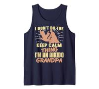No me calmo Soy Abuelo Fan del Aikido humorístico Camiseta sin Mangas