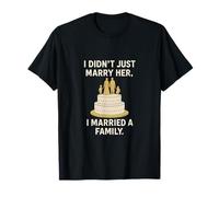 No me casé con ella, me casé con una familia Camiseta