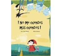 !no Me Cuentes Mas Cuentos!