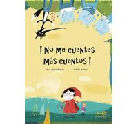 !no Me Cuentes Más Cuentos! (SIN COLECCION)