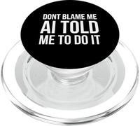 No me culpes AI me Dijo Que lo hiciera Broma Divertida de IA PopSockets PopGrip para MagSafe
