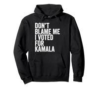No me culpes He votado por Kamala Sudadera con Capucha