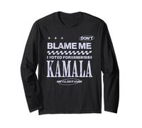 No me culpes He Votado por la elección de Kamala Harris 2028 Manga Larga