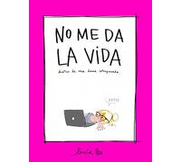 No me da la vida: Diario de una dama sobrepasada (Ilustración)