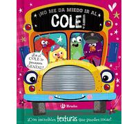 ¡No me da miedo ir al cole! (Castellano - A PARTIR DE 0 AÑOS - PROYECTO DE 0 A 3 AÑOS - Libros manipulativos)