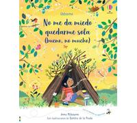 No me da miedo quedarme sola (bueno, no mucho)