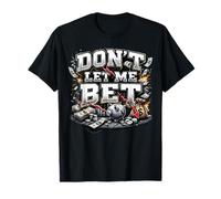 No me Dejes apostar adicción al Juego Apuestas Deportivas Parlay Win Camiseta