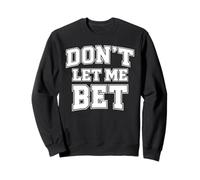 No me Dejes apostar adicción al Juego Apuestas Deportivas Parlay Win Sudadera