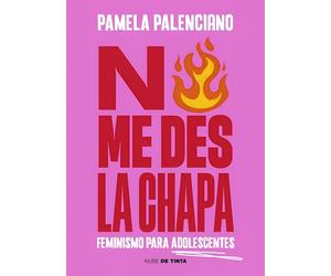 No me des la chapa: Feminismo para adolescentes