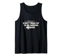 No me desperté para ser un puto promedio Gimnasio Motivación Camiseta sin Mangas