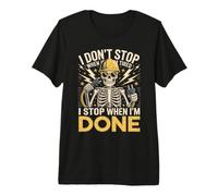 No me detengo Cuando Estoy Cansado me detengo Cuando termino Electricista Camiseta Premium