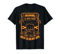 No me digas cómo Hacer mi Trabajo mecánico Divertido Camiseta