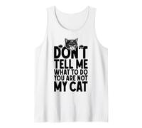 No me digas qué Hacer No Eres mi dueño Amante de los Gatos Camiseta sin Mangas