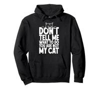 No me digas qué Hacer No Eres mi dueño Amante de los Gatos Sudadera con Capucha