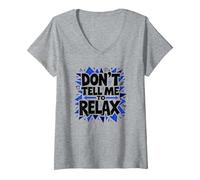 No me digas Que me relaje: Arte Atrevido para aliviar el estrés Camiseta Cuello V, Mujer, Gris Jaspeado, XL