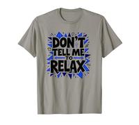 No me digas Que me relaje: Arte Atrevido para aliviar el estrés Camiseta, Hombre, Pizarra, L
