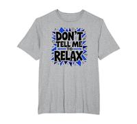No me digas Que me relaje: Arte Atrevido para aliviar el estrés Camiseta, Hombre Tallas Grandes, Gris Jaspeado, 5X Alto