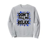No me digas Que me relaje: Arte Atrevido para aliviar el estrés Sudadera, Unisex para Adultos, Gris Jaspeado, L