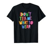 No me digas qué ponerme Camiseta