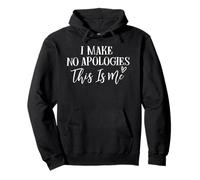 No me disculpo Este Soy yo Divertido Sarcasmo Fresco Dicho Sudadera con Capucha