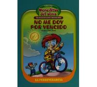 No me doy por vencido/ I Don't Give Up: La perseverancia/ Perseverance (Moneditas del Alma/ Soul Little Coins)