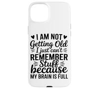 No Me Estoy Haciendo Viejo Solo No Me Acuerdo Humor Gracioso Carcasa para iPhone 15 Plus
