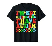 No me Estoy portando Mal, Tengo Autismo Camiseta