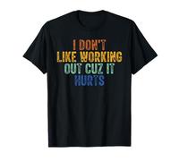 No me Gusta Hacer Ejercicio Porque Duele Retro Ventage Camiseta