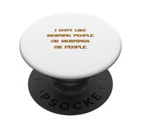 No me Gusta la Gente de la mañana, ni Las mañanas ni la Gente. PopSockets PopGrip Adhesivo