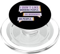 No me gusta la gente de la mañana o las mañanas o la gente - Divertido PopSockets PopGrip para MagSafe