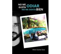 No me gusta odiar, no me sienta bien