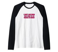 No me Gusta Que me digan qué Hacer a Menos Que esté Desnudo Camiseta Manga Raglan